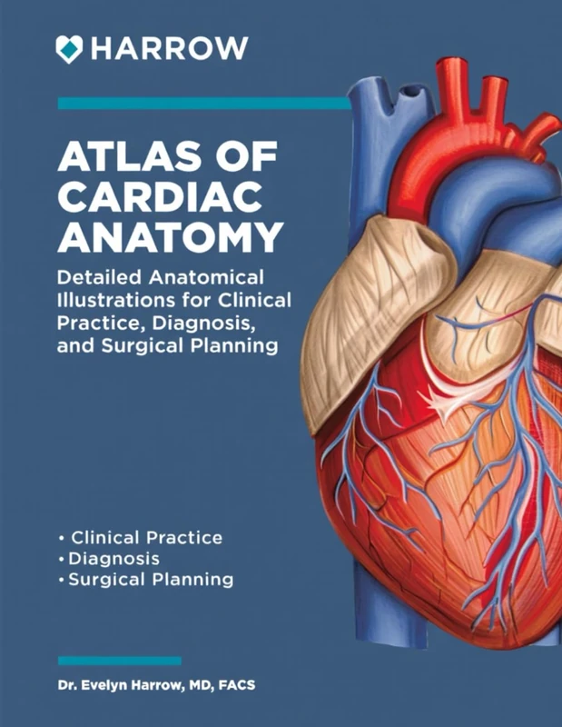 Atlas of Cardiac Anatomy: Detailed Anatomical Illustrations for Clinical Practice, Diagnosis, and Surgical Planning.