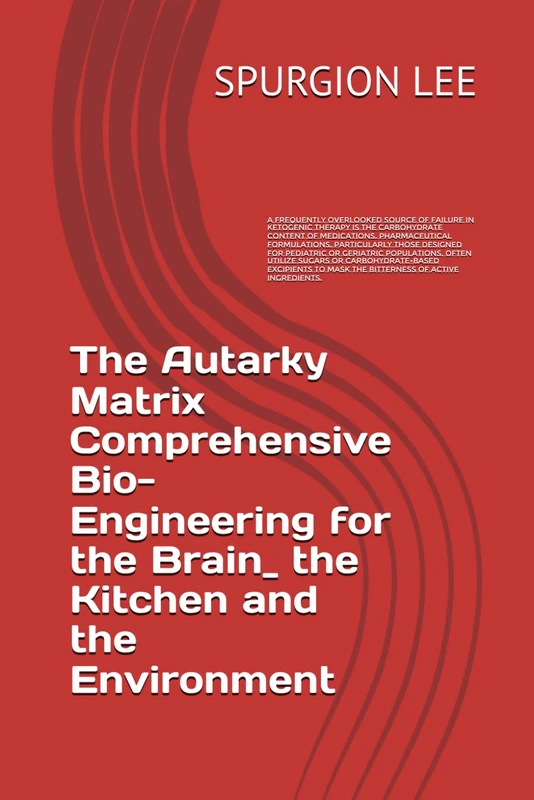 The Autarky Matrix Comprehensive Bio-Engineering for the Brain_ the Kitchen and the Environment: The Autarky Matrix Comprehensive Bio-Engineering for the Brain_ the Kitchen and the Environment