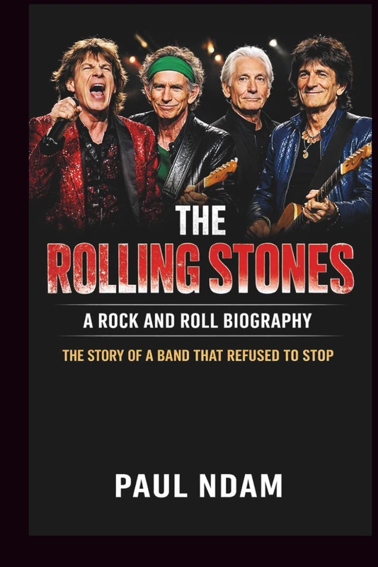 THE ROLLING STONES: A ROCK AND ROLL BIOGRAPHY: THE STORY OF A BAND THAT REFUSED TO STOP