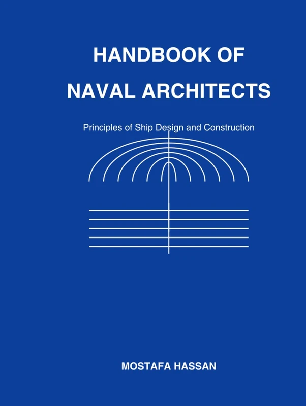 Hand Book of Naval Architects: Principles of Ship Design and Construction