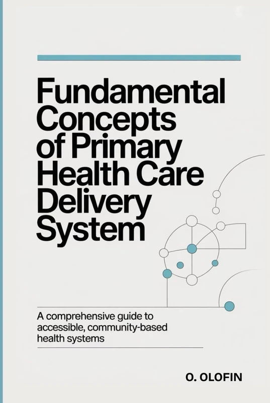 Fundamental Concepts of Primary Health Care Delivery System