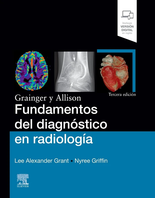 Grainger y Allison. Fundamentos del diagnóstico en radiología