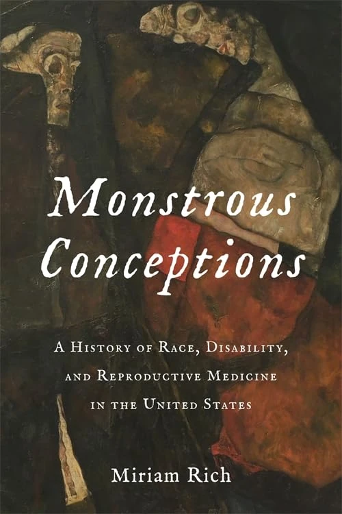 Monstrous Conceptions: A History of Race, Disability, and Reproductive Medicine in the United States (Race, Inequality, and Health) - Image 1