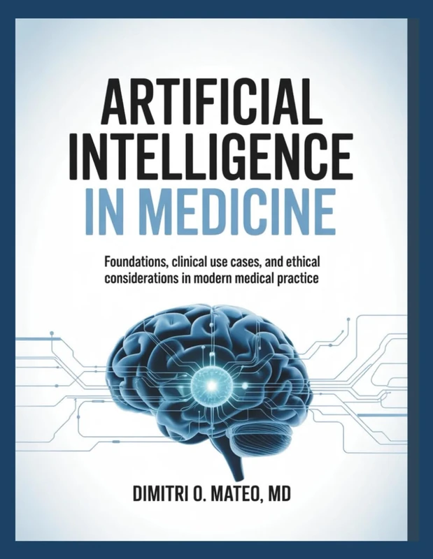 ARTIFICIAL INTELLIGENCE IN MEDICINE: Foundations, Clinical Use Cases, And Ethical Considerations In Modern Medical Practice