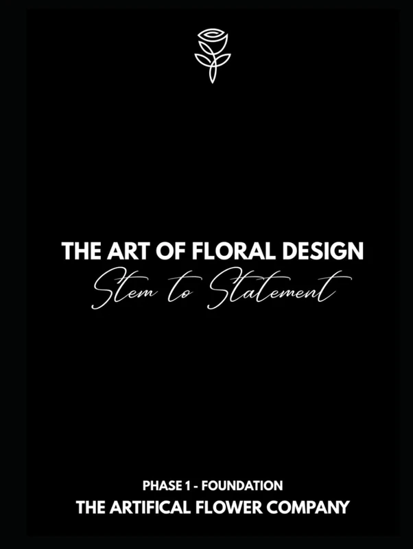 The Art of Floral Design: Stem to Statement - Full Course (P1C2)