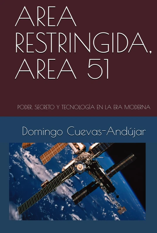 AREA RESTRINGIDA, AREA 51: PODER, SECRETO Y TECNOLOGÍA EN LA ERA MODERNA - Image 1