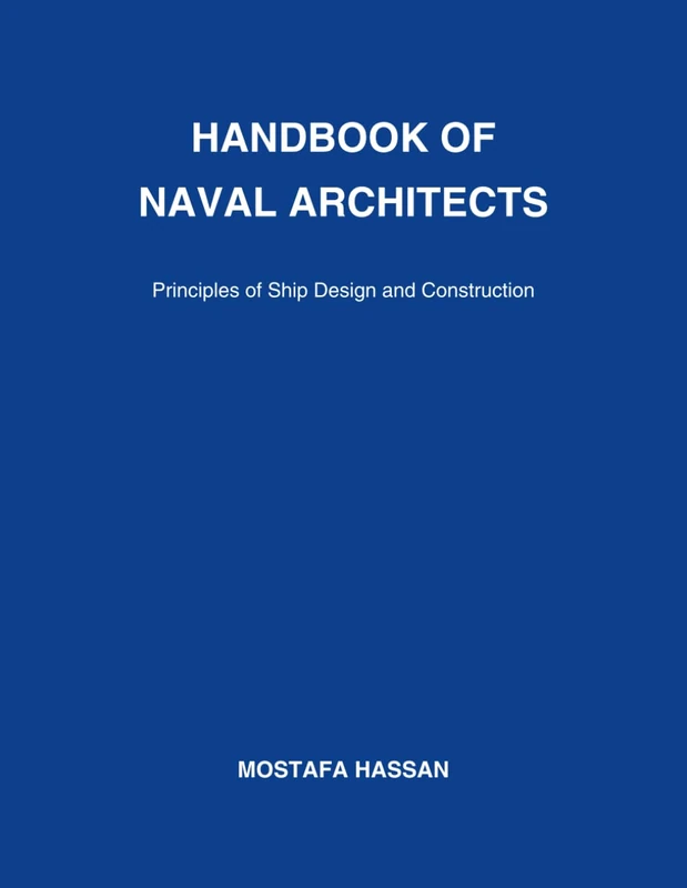 Hand Book of Naval Architects: Principles of Ship Design and Construction