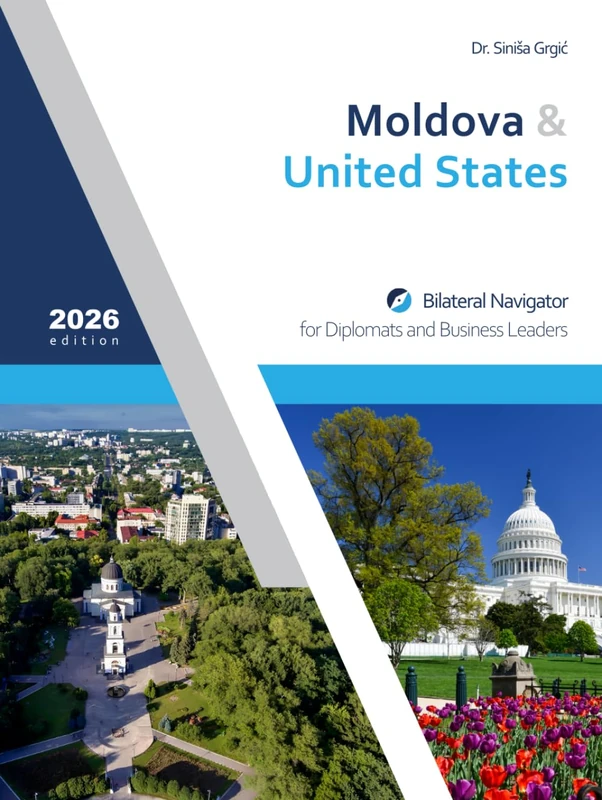 Moldova & United States: Bilateral Navigator for Diplomats and Business Leaders, 2026 edition