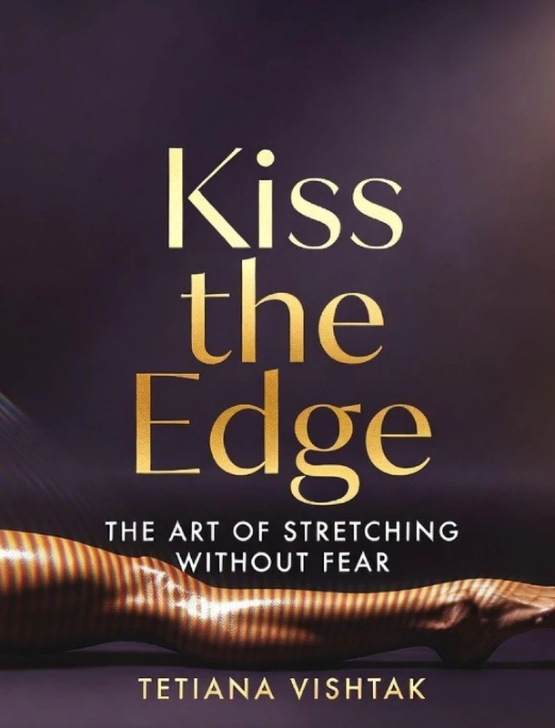 Kiss the Edge: A 28-Day Mobility & Confidence Method for Strong, Fearless Movement - Image 1