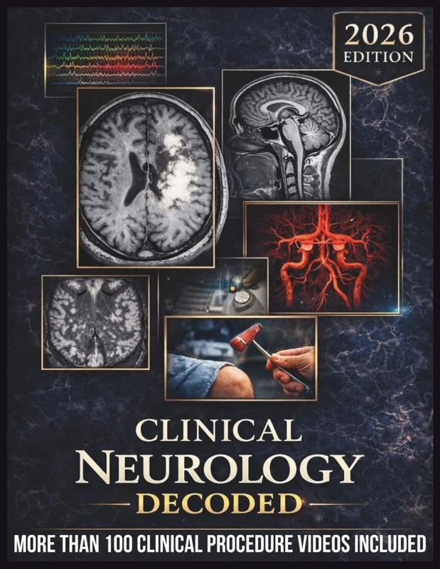 CLINICAL NEUROLOGY DECODED: A Pattern-Based Approach to Localization, Diagnosis, and Management With Algorithms, Cases, and Imaging