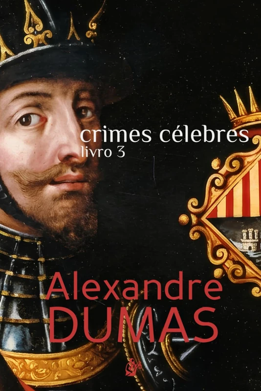 Crimes Célebres: Livro 3
