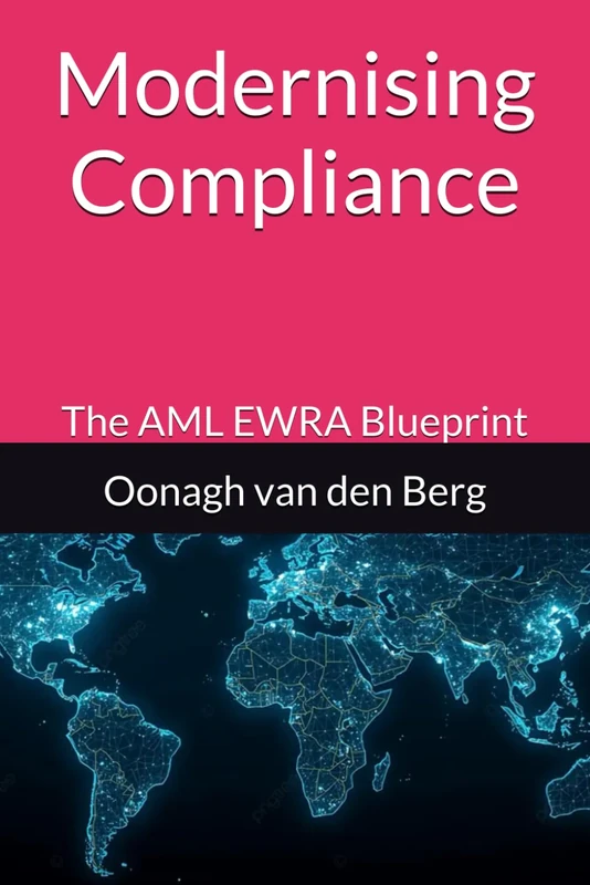 Modernising Compliance: The AML EWRA Blueprint