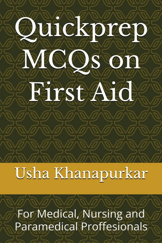 Quickprep MCQs on First Aid: For Medical, Nursing and Paramedical Proffesionals