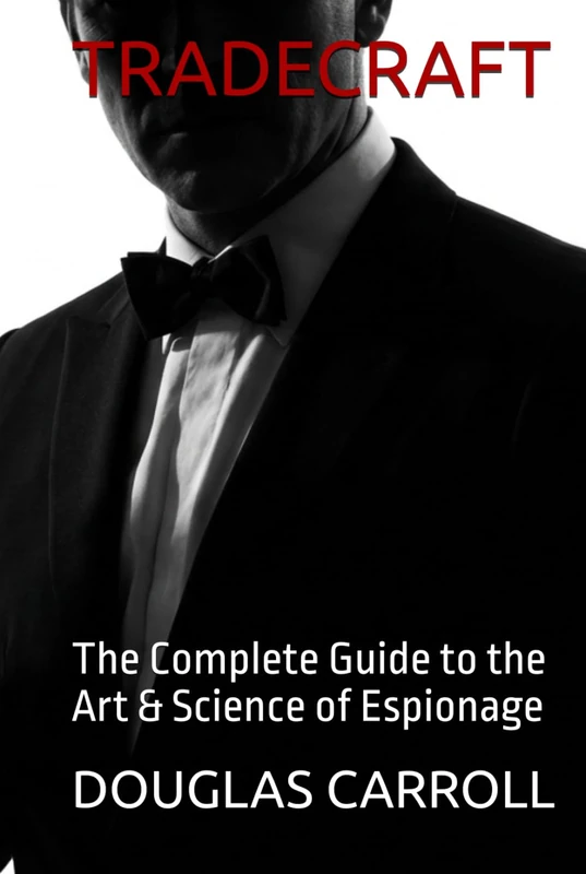 TRADECRAFT: The Complete Guide to the Art & Science of Espionage - Image 1