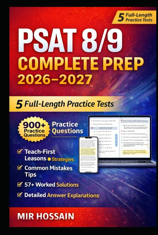 PSAT 8/9 Complete Prep 2026–2027: Practice Tests, Strategies, and 900+ Questions for Digital PSAT Success