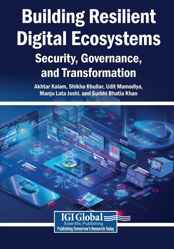 Building Resilient Digital Ecosystems: Security, Governance, and Transformation