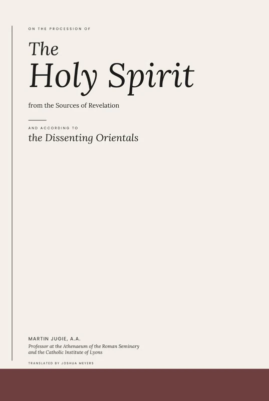 On the Procession of the Holy Spirit from the sources of Revelation, and according to the dissenting Easterners