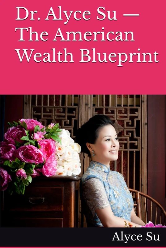 Dr. Alyce Su — The American Wealth Blueprint