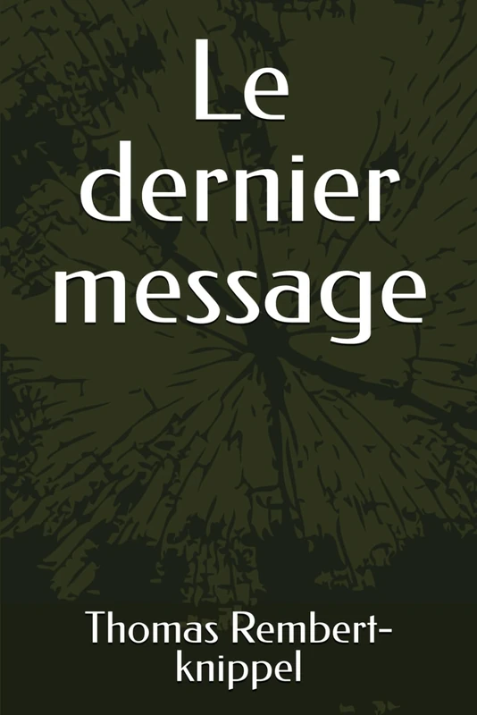 Le dernier message