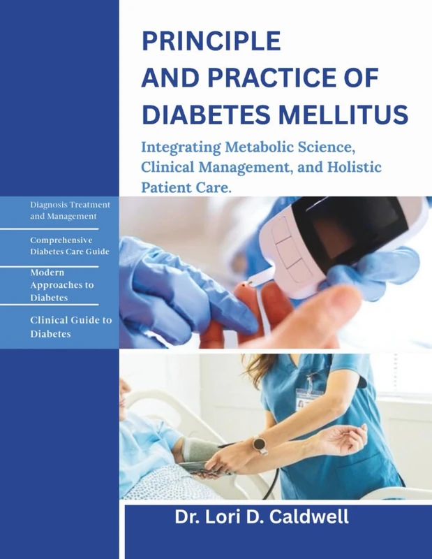 PRINCIPLES AND PRACTICE OF DIABETES MELLITUS: Integrating Metabolic Science, Clinical Management, and Holistic Patient Care. - Image 1