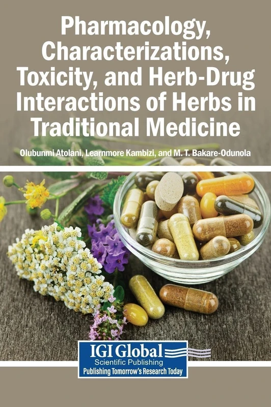 Pharmacology, Characterizations, Toxicity, and Herb-Drug Interactions of Herbs in Traditional Medicine
