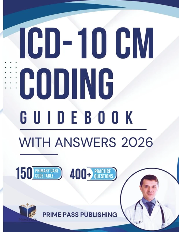 ICD-10-CM Coding Guidebook with Answers 2026: Exam Focused Study Aid for CPC, CCS and AHIMA Students to Master Pediatric Guidelines and Entry Level ... (High Yield Exam Medical Notes Series)