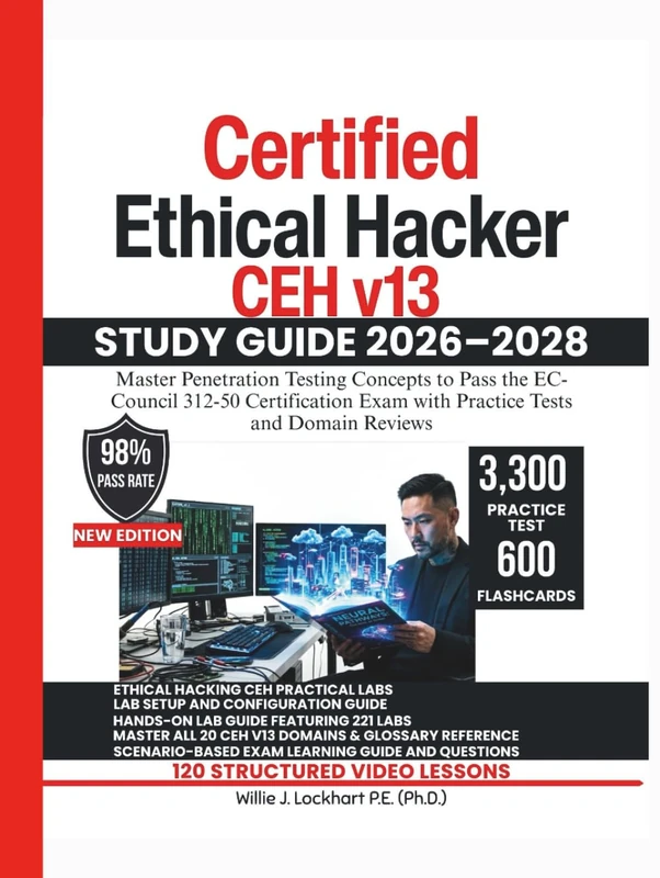 Certified Ethical Hacker CEH v13 STUDY GUIDE 2026–2028: Master Penetration Testing Concepts to Pass the EC-Council 312-50 Certification Exam with Practice Tests and Domain Reviews - Image 1