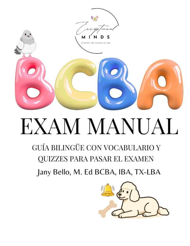 BCBA/BCaBA Exam Manual: GUÍA BILINGÜE CON VOCABULARIO Y QUIZZES PARA PASAR EL EXAMEN