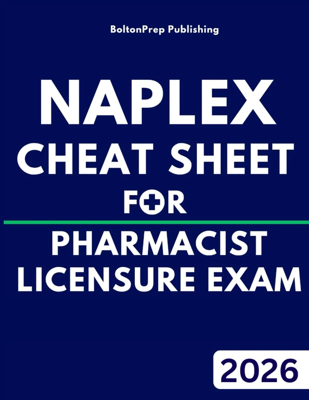 NAPLEX Cheat Sheet for Pharmacist Licensure Exam: A High Yield Reference Study Guide for Quick Preparation