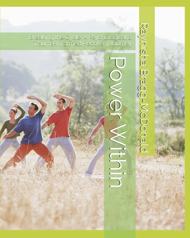 Power Within: Breaking the Cycle: A Psychological & Trauma-Informed Recovery Journey