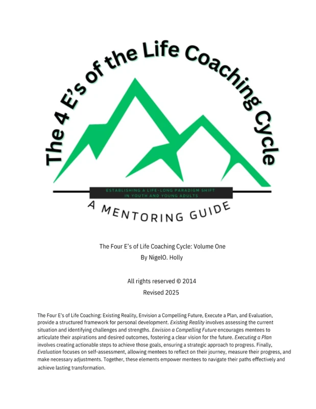 The 4 E's of Life Coaching Cycle: A Mentoring Guide: 1
