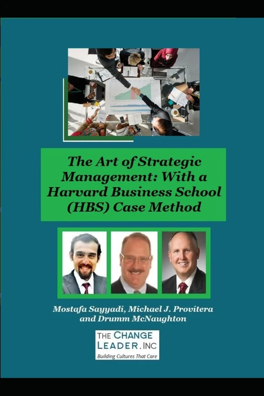 The Art of Strategic Management: With a Harvard Business School (HBS) Case Method