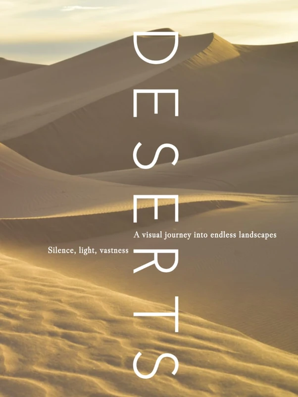 DESERTS: A visual journey into endless landscapes (THE COFFEE TABLE BOOKS) - Image 1