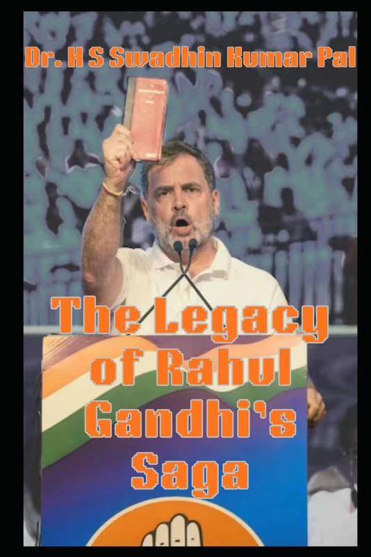 The Legacy of Rahul Gandhi's Saga - Image 1