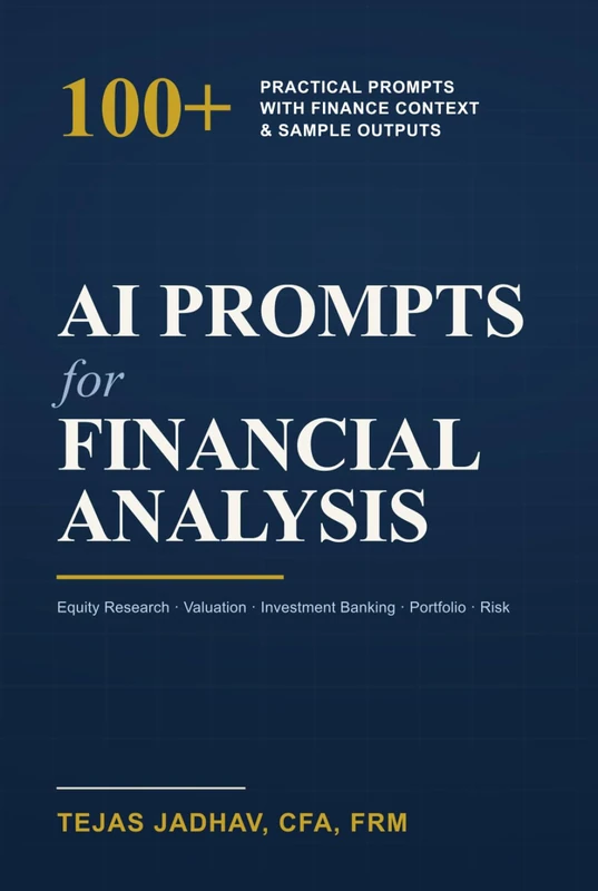 AI Prompts for Financial Analysis: 100+ Practical Prompts for Equity Research, Valuation, Investment Banking and Risk Management (AI and Practical Finance Series)
