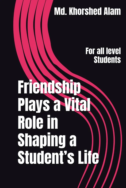 Friendship Plays a Vital Role in Shaping a Student’s Life: For all level Students - Image 1