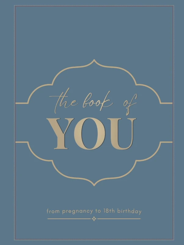 The Book of You: From Pregnancy to 18th Birthday — A Complete Baby Memory Book & Childhood Milestone Journal to Capture Every Moment from Bump to ... Photo Pages, and Letters to Your Child - Image 1