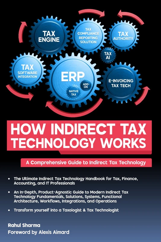 HOW INDIRECT TAX TECHNOLOGY WORKS: A Comprehensive Guide To Indirect Tax Technology