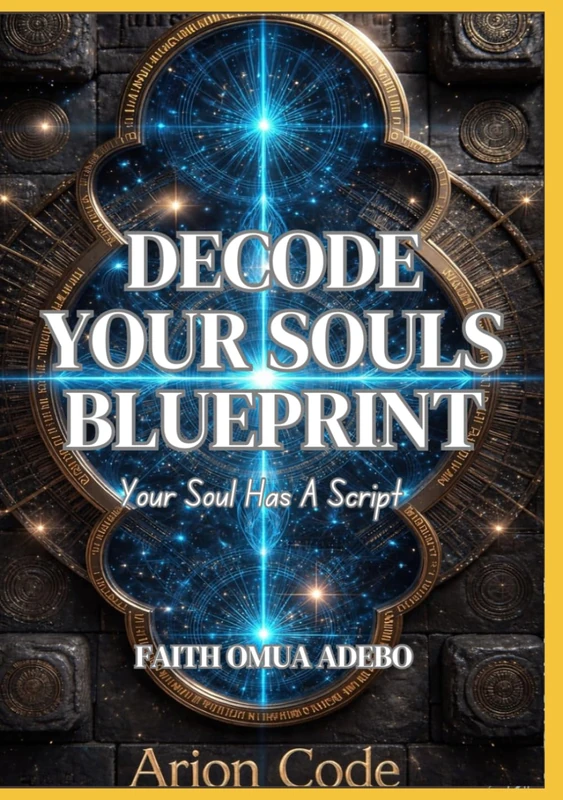 Decode Your Souls Blueprint: Your Soul Has A Script