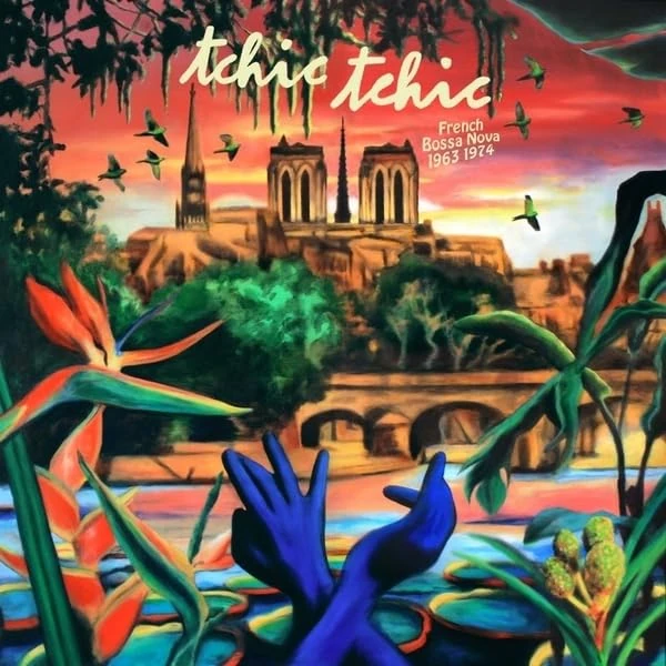 Tchic Tchic - French Bossa Nova 1963-1974 [VINYL]