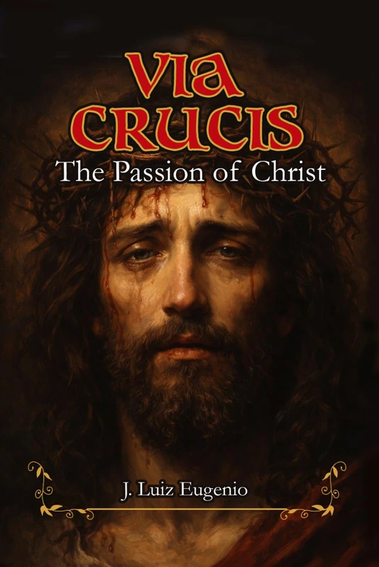 Via crucis - The Passion of Christ