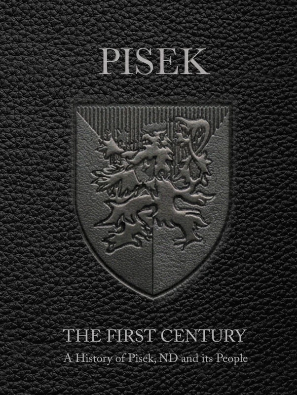 Pisek The First Century: A History of Pisek, N.D., and its People - Image 1