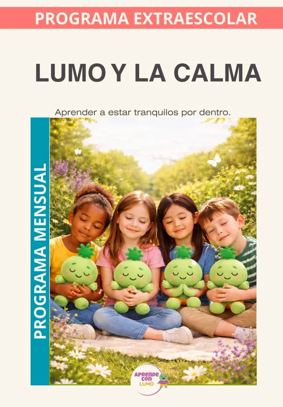 Lumo y la Calma · Programa Mensual: Encontrar dentro un lugar donde siempre se puede respirar. (Programas Extraescolares Aprende con Lumo)