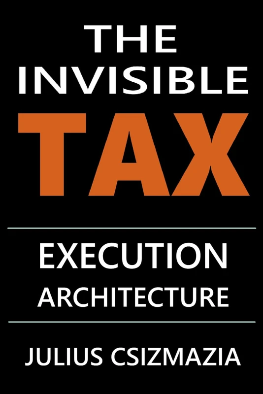 The Invisible Tax: Execution Architecture - Image 1