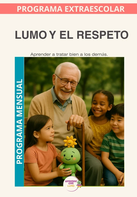 Lumo y el Respeto.: Programa Mensual: Aprender a comprender, valorar y respetar a los demás en la vida diaria (Programas Extraescolares Aprende con Lumo)