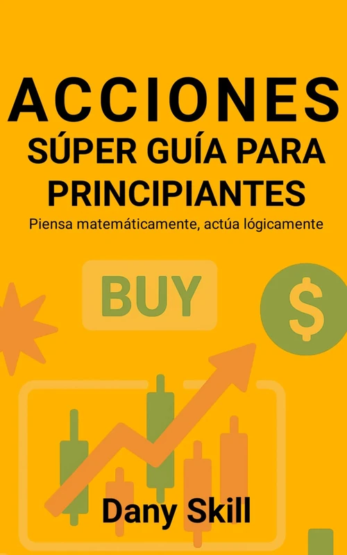 ACCIONES – SÚPER GUÍA PARA PRINCIPIANTES