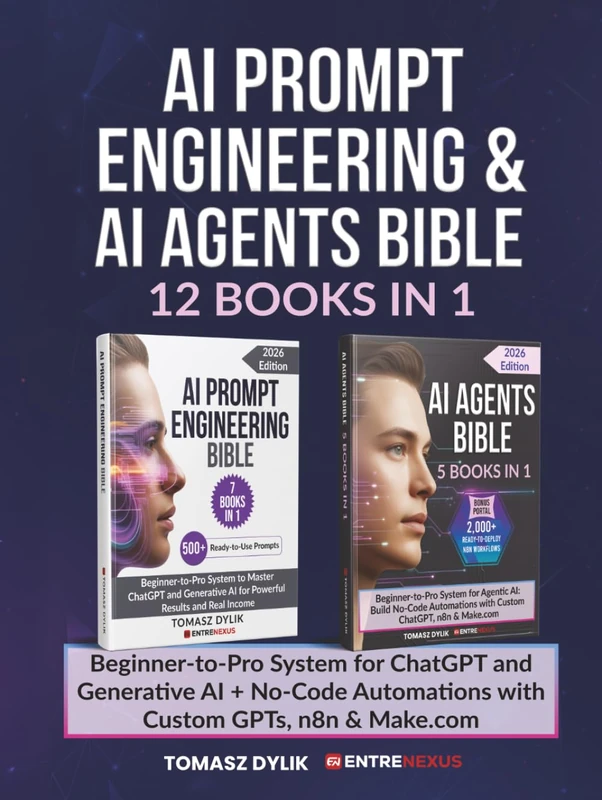 AI Prompt Engineering & AI Agents Bible (12 Books in 1): Beginner-to-Pro System for ChatGPT and Generative AI + No-Code Automations with Custom GPTs, n8n & Make.com (The Generative AI Creator Series)