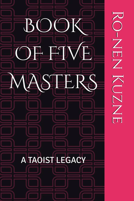 BOOK OF FIVE MASTERS: A TAOIST LEGACY - Image 1