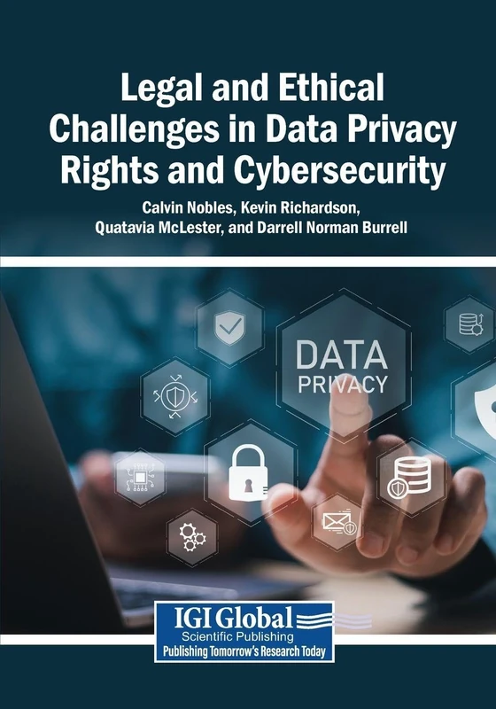 Legal and Ethical Challenges in Data Privacy Rights and Cybersecurity