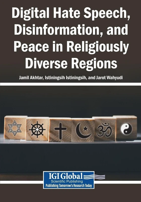 Digital Hate Speech, Disinformation, and Peace in Religiously Diverse Regions